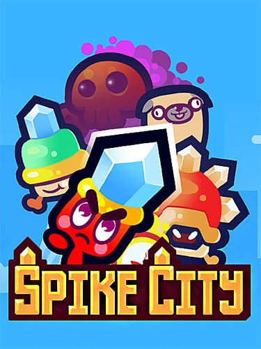 download Spike city apk